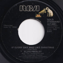 画像をギャラリービューアに読み込む, Elvis Presley - If Every Day Was Like Christmas / How Would You Like To Be (7 inch Record / Used)