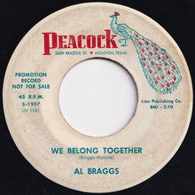Load image into Gallery viewer, Al Braggs - Cigarettes And Coffee / We Belong Together (7 inch Record / Used)