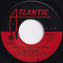 Load image into Gallery viewer, Spinners - Smile, We Have Each Other / Living A Little, Laughing A Little (7 inch Record / Used)