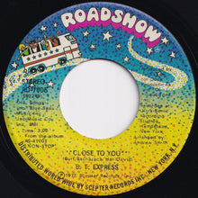 Load image into Gallery viewer, B.T. Express - Close To You / Whatcha Think About That? (7 inch Record / Used)