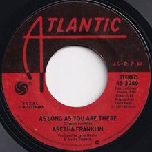 Load image into Gallery viewer, Aretha Franklin - Mr. D.J. (5 For The D.J.) / As Long As You Are There (7 inch Record / Used)