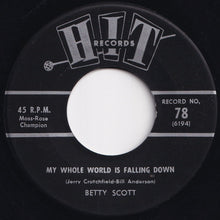Load image into Gallery viewer, Betty Scott / Herbert Hunter - My Whole World Is Falling Down / Twist It Up (7 inch Record / Used)