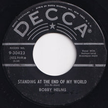 Load image into Gallery viewer, Bobby Helms - My Special Angel / Standing At The End Of My World (7 inch Record / Used)