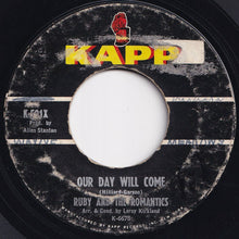画像をギャラリービューアに読み込む, Ruby And The Romantics - Our Day Will Come / Moonlight And Music (7 inch Record / Used)