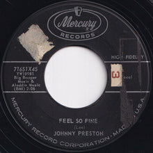 Load image into Gallery viewer, Johnny Preston - Feel So Fine / I'm Starting To Go Steady (7 inch Record / Used)