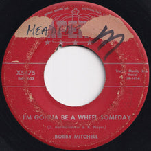 Load image into Gallery viewer, Bobby Mitchell - I'm Gonna Be A Wheel Someday / You Better Go Home (7 inch Record / Used)