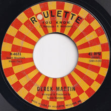 Load image into Gallery viewer, Derek Martin - You Better Go / You Know (7 inch Record / Used)