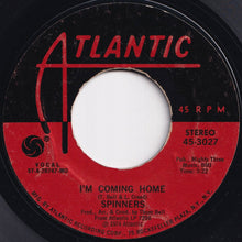 Load image into Gallery viewer, Spinners - I'm Coming Home / He'll Never Love You Like I Do (7 inch Record / Used)
