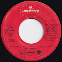 Load image into Gallery viewer, Joneses - Hey Babe (Is The Gettin' Still Good?) (Part 1) / (Part 2) (7 inch Record / Used)