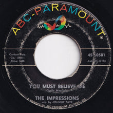 Load image into Gallery viewer, Impressions - You Must Believe Me / See The Real Me (7 inch Record / Used)