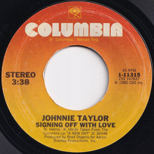 Load image into Gallery viewer, Johnnie Taylor - I Got This Thing For Your Love / Signing Off With Love (7 inch Record / Used)