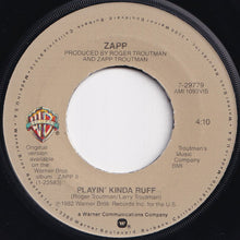 Load image into Gallery viewer, Zapp - Playin' Kinda Ruff / Do You Really Want An Answer? (7 inch Record / Used)