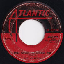 Load image into Gallery viewer, Ray Charles - Hallelujah I Love Her So / What Would I Do Without You (7 inch Record / Used)