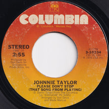 Load image into Gallery viewer, Johnnie Taylor - Somebody's Gettin' It / Please Don't Stop (That Song From Playing) (7 inch Record / Used)