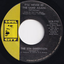 Load image into Gallery viewer, 5th Dimension - California Soul / It'll Never Be The Same Again (7 inch Record / Used)