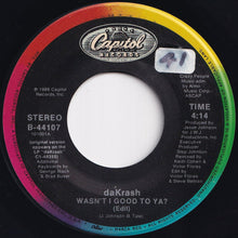 画像をギャラリービューアに読み込む, daKrash - Wasn't I Good To Ya? (Edit) / (T.V. Mix) (7 inch Record / Used)
