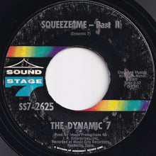 Load image into Gallery viewer, Dynamic 7 - Squeeze Me (Part 1) / (Part 2) (7 inch Record / Used)