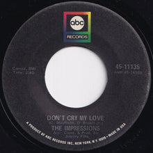 Load image into Gallery viewer, Impressions - Don't Cry My Love / Sometimes I Wonder (7 inch Record / Used)
