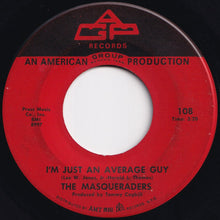 画像をギャラリービューアに読み込む, Masqueraders - I'm Just An Average Guy / I Ain't Gonna Stop (7 inch Record / Used)