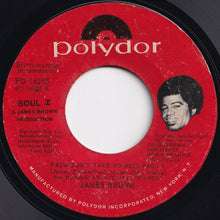 Load image into Gallery viewer, James Brown - Papa Don't Take No Mess (Part 1) / (Part 2) (7 inch Record / Used)