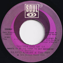 Load image into Gallery viewer, Gladys Knight And The Pips - Neither One Of Us (Wants To Be The First To Say Goodbye) / Can't Give It Up No More (7 inch Record / Used)