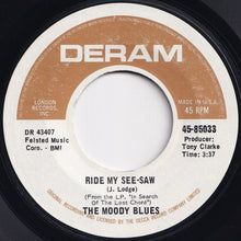 Load image into Gallery viewer, Moody Blues - Ride My See-Saw / Voices In The Sky (7 inch Record / Used)