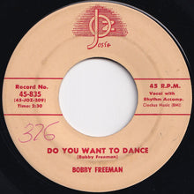 Load image into Gallery viewer, Bobby Freeman - Do You Want To Dance / Big Fat Woman (7 inch Record / Used)