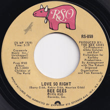 Load image into Gallery viewer, Bee Gees - Love So Right / You Stepped Into My Life (7 inch Record / Used)