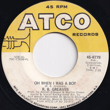 Load image into Gallery viewer, R.B. Greaves - Georgia Took Her Back / Oh When I Was A Boy (7 inch Record / Used)
