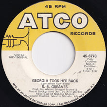 Load image into Gallery viewer, R.B. Greaves - Georgia Took Her Back / Oh When I Was A Boy (7 inch Record / Used)