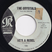 Load image into Gallery viewer, Crystals - He's A Rebel / I Love You Eddie (7 inch Record / Used)