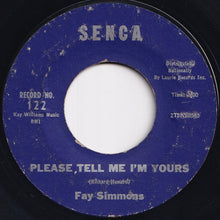 Load image into Gallery viewer, Fay Simmons - Please Tell Me I'm Yours / And The Angels Sing (7 inch Record / Used)