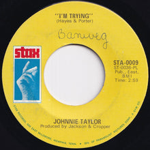 Load image into Gallery viewer, Johnnie Taylor - Who's Making Love / I'm Trying (7 inch Record / Used)