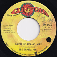 Load image into Gallery viewer, Impressions - Say You Love Me / You'll Be Always Mine (7 inch Record / Used)