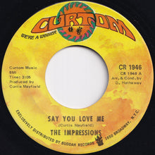 Load image into Gallery viewer, Impressions - Say You Love Me / You'll Be Always Mine (7 inch Record / Used)