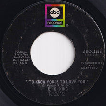 画像をギャラリービューアに読み込む, B. B. King - To Know You Is To Love You / I Can't Leave (7 inch Record / Used)