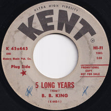 Load image into Gallery viewer, B.B. King - 5 Long Years / Love, Honor And Obey (7 inch Record / Used)