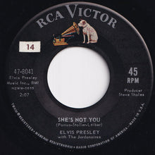 Load image into Gallery viewer, Elvis Presley - She's Not You / Just Tell Her Jim Said Hello (7 inch Record / Used)