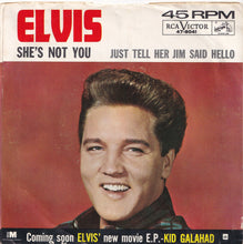Load image into Gallery viewer, Elvis Presley - She's Not You / Just Tell Her Jim Said Hello (7 inch Record / Used)