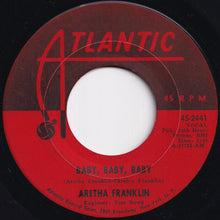 Load image into Gallery viewer, Aretha Franklin - A Natural Woman (You Make Me Feel Like) / Baby Baby Baby (7 inch Record / Used)