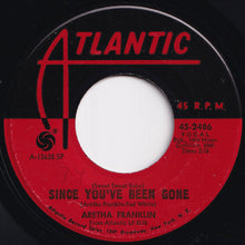画像をギャラリービューアに読み込む, Aretha Franklin - (Sweet Sweet Baby) Since You've Been Gone / Ain't No Way (7 inch Record / Used)