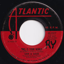 Load image into Gallery viewer, Sam & Dave - You Don't Know What You Mean To Me / This Is Your World (7 inch Record / Used)