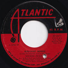 Load image into Gallery viewer, Wilson Pickett - Mini-Skirt Minnie / Back In Your Arms (7 inch Record / Used)