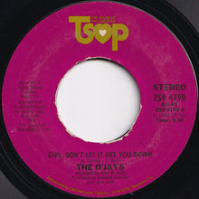 Load image into Gallery viewer, O'Jays - Girl, Don't Let It Get You Down / You're The Girl Of My Dreams (Sho Nuff Real) (7 inch Record / Used)