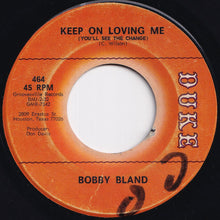 Load image into Gallery viewer, Bobby Bland - Keep On Loving Me (You'll See The Change) / I've Just Got To Forget About You (7 inch Record / Used)