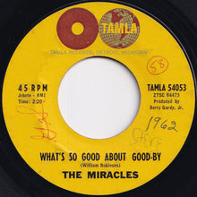 Load image into Gallery viewer, Miracles - What's So Good About Good-By / I've Been Good To You (7 inch Record / Used)