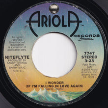 Load image into Gallery viewer, Niteflyte - If You Want It / I Wonder (If I'm Falling In Love Again) (7 inch Record / Used)