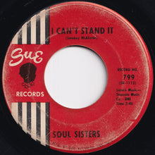 Load image into Gallery viewer, Soul Sisters - I Can't Stand It / Blueberry Hill (7 inch Record / Used)