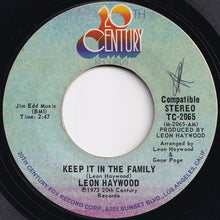 Load image into Gallery viewer, Leon Haywood - Keep It In The Family / Long As There's You (I Got Love) (7 inch Record / Used)