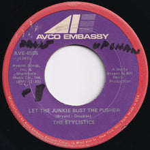 Load image into Gallery viewer, Stylistics - You're A Big Girl Now / Let The Junkie Bust The Pusher (7 inch Record / Used)
